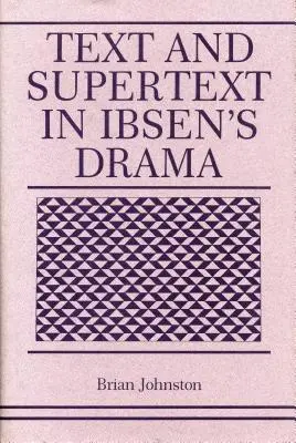 Texto y supertexto en el drama de Ibsen - Text and Supertext in Ibsen's Drama