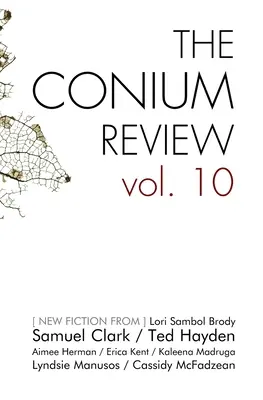 La Conium Review: Vol. 10 - The Conium Review: Vol. 10