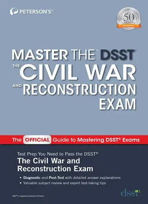 Master the Dsst the Civil War and Reconstruction Exam (en inglés) - Master the Dsst the Civil War and Reconstruction Exam