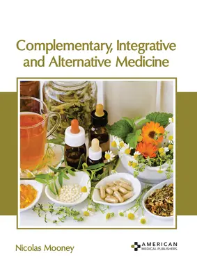 Medicina complementaria, integrativa y alternativa - Complementary, Integrative and Alternative Medicine
