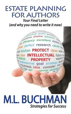 Planificación patrimonial para autores: Su carta final (y por qué necesita escribirla ya) - Estate Planning For Authors: Your Final Letter (and why you need to write it now)