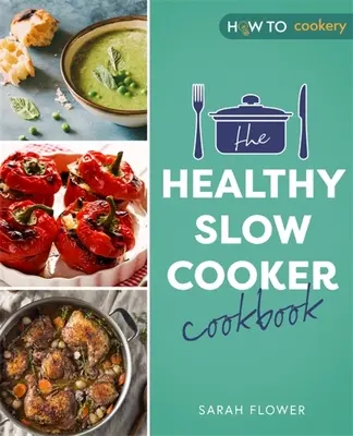 El libro de la olla de cocción lenta saludable - The Healthy Slow Cooker Cookbook