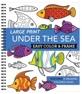 Colorea y enmarca - Bajo el mar (Libro para colorear) - Large Print Easy Color & Frame - Under the Sea (Adult Coloring Book)