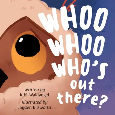 Whoo Whoo ¿Quién anda ahí fuera? - Whoo Whoo Who's Out There?