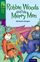 Oxford Reading TreeTops Ficción: Nivel 12: Robbie Woods y sus alegres hombres - Oxford Reading Tree TreeTops Fiction: Level 12: Robbie Woods and his Merry Men