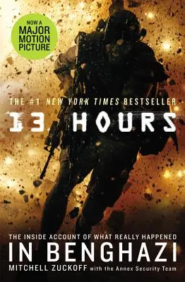 13 horas: El relato desde dentro de lo que realmente ocurrió en Bengasi - 13 Hours: The Inside Account of What Really Happened in Benghazi