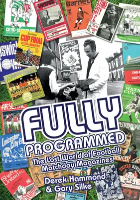 Totalmente Programado: El mundo perdido de los programas de fútbol - Fully Programmed: The Lost World of Football Programmes