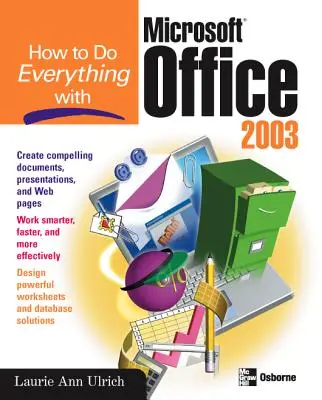 Cómo hacer de todo con Microsoft Office 2003 - How to Do Everything with Microsoft Office 2003