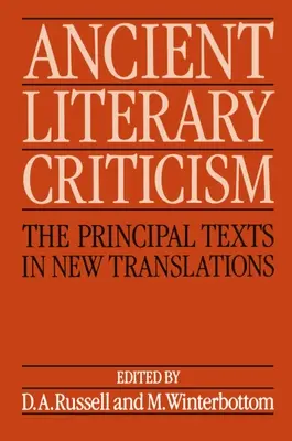 Crítica literaria antigua: Los principales textos en nuevas traducciones - Ancient Literary Criticism: The Principal Texts in New Translations