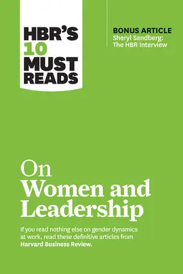 Hbr's 10 Must Reads on Women and Leadership (con el artículo extra Sheryl Sandberg: The HBR Interview) - Hbr's 10 Must Reads on Women and Leadership (with Bonus Article Sheryl Sandberg: The HBR Interview)