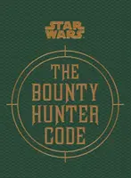 Star Wars - El código del cazarrecompensas - Star Wars - The Bounty Hunter Code