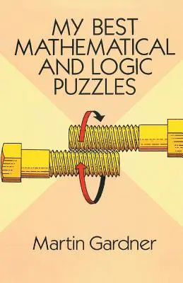 Mis mejores acertijos matemáticos y de lógica - My Best Mathematical and Logic Puzzles