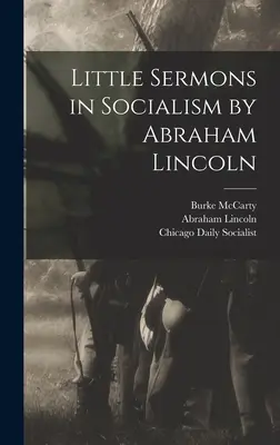 Pequeños sermones sobre el socialismo de Abraham Lincoln - Little Sermons in Socialism by Abraham Lincoln