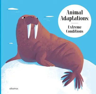 Adaptaciones animales: Condiciones extremas - Animal Adaptations: Extreme Conditions