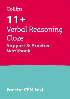 Collins 11+ - 11+ Verbal Reasoning Cloze Support and Practice Workbook: Para los exámenes Cem 2021 - Collins 11+ - 11+ Verbal Reasoning Cloze Support and Practice Workbook: For the Cem 2021 Tests