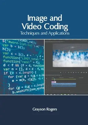 Codificación de imagen y vídeo: Técnicas y aplicaciones - Image and Video Coding: Techniques and Applications