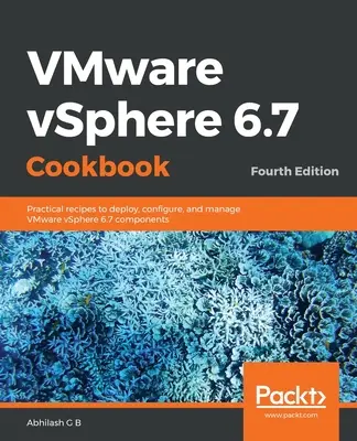 VMware vSphere 6.7 Cookbook - Cuarta edición - VMware vSphere 6.7 Cookbook - Fourth Edition