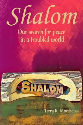 Shalom: Nuestra búsqueda de la paz en un mundo turbulento - Shalom: Our Search for Peace in a Troubled World