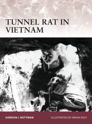 La rata de túnel en Vietnam - Tunnel Rat in Vietnam