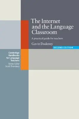 Internet y el aula de idiomas: Guía práctica para profesores - The Internet and the Language Classroom: A Practical Guide for Teachers