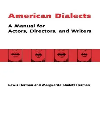 Dialectos americanos: Manual para actores, directores y guionistas - American Dialects: A Manual for Actors, Directors, and Writers