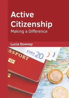Ciudadanía activa: Marcar la diferencia - Active Citizenship: Making a Difference