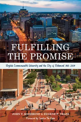Cumplir la promesa: la Virginia Commonwealth University y la ciudad de Richmond, 1968-2009 - Fulfilling the Promise: Virginia Commonwealth University and the City of Richmond, 1968-2009