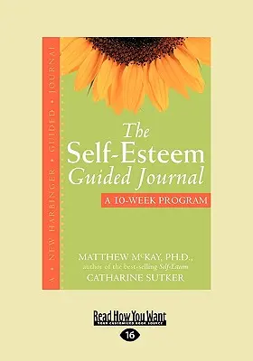 El Diario Guiado de la Autoestima (Easyread Large Edition) - The Self-Esteem Guided Journal (Easyread Large Edition)