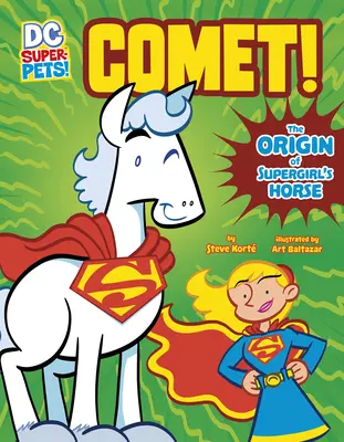 ¡Comet! El origen del caballo de Supergirl - Comet!: The Origin of Supergirl's Horse