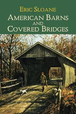 Graneros y puentes cubiertos americanos - American Barns and Covered Bridges