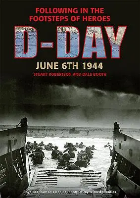 Día D 6 de junio de 1944: Tras las huellas de los héroes - D-Day June 6 1944: Following in the Footsteps of Heroes