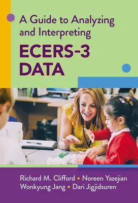 Guía para el análisis y la interpretación de los datos de Ecers-3 - A Guide to Analyzing and Interpreting Ecers-3 Data