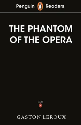 Penguin Readers Nivel 1: El fantasma de la ópera (ELT Graded Reader) - Penguin Readers Level 1: The Phantom of the Opera (ELT Graded Reader)