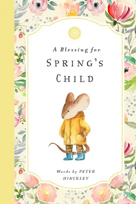 Una bendición para el hijo de la primavera - A Blessing for Spring's Child