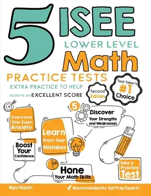 5 exámenes de práctica de matemáticas para el nivel inferior del ISEE: Práctica extra para ayudarte a lograr un puntaje excelente - 5 ISEE Lower Level Math Practice Tests: Extra Practice to Help Achieve an Excellent Score