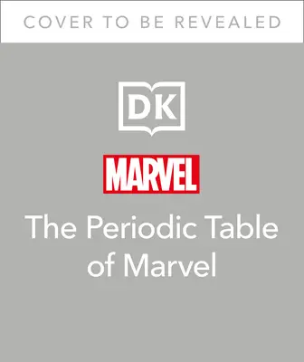 La Tabla Periódica de Marvel - The Periodic Table of Marvel