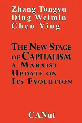 La nueva etapa del capitalismo: Una actualización marxista de su revolución - The New Stage of Capitalism: A Marxist Update on Its Revolution