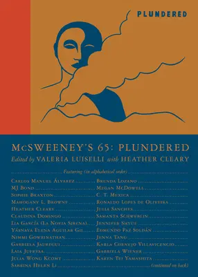 Número 65 de McSweeney's (McSweeney's Quarterly Concern): Plundered (Editora invitada Valeria Luiselli) - McSweeney's Issue 65 (McSweeney's Quarterly Concern): Plundered (Guest Editor Valeria Luiselli)