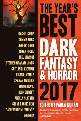 Lo mejor del año en fantasía oscura y terror edición 2017 - The Year's Best Dark Fantasy & Horror 2017 Edition