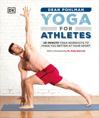 Yoga para deportistas: entrenamientos de yoga de 10 minutos para mejorar en su deporte - Yoga for Athletes: 10-Minute Yoga Workouts to Make You Better at Your Sport