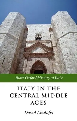 Italia en la Edad Media Central: 1000-1300 - Italy in the Central Middle Ages: 1000-1300