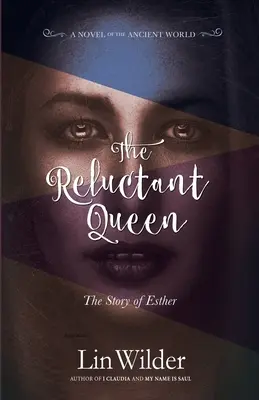 La reina reticente: la historia de Ester - The Reluctant Queen: The Story of Esther