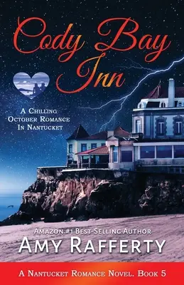 Cody Bay Inn: Un Escalofriante Romance De Octubre En Nantucket: - Cody Bay Inn: A Chilling October Romance In Nantucket: