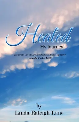 Curado: Mi viaje - Healed: My Journey!