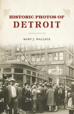 Fotos históricas de Detroit - Historic Photos of Detroit