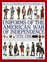 Enciclopedia ilustrada de uniformes de la Guerra de Independencia de Estados Unidos - Illustrated Encyclopedia of Uniforms of the American War of Independence