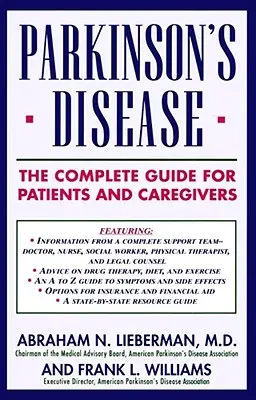 La enfermedad de Parkinson: La guía completa para pacientes y cuidadores - Parkinson's Disease: The Complete Guide for Patients and Caregivers