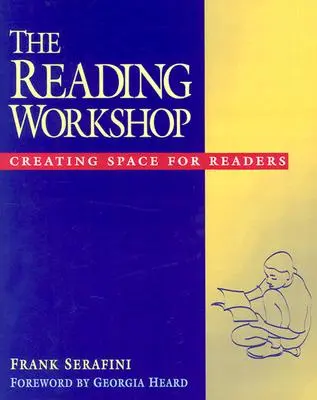 El taller de lectura: Crear un espacio para los lectores - The Reading Workshop: Creating Space for Readers