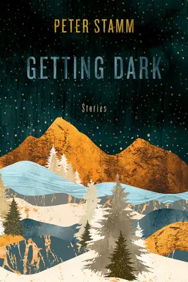 Está anocheciendo: Relatos - It's Getting Dark: Stories