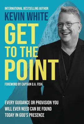 Al grano: Cada guía y provisión que usted necesitará puede ser encontrada hoy en la presencia de Dios. - Get To The Point: Every Guidance and Provision You Will Ever Need Can Be Found Today In God's Presence